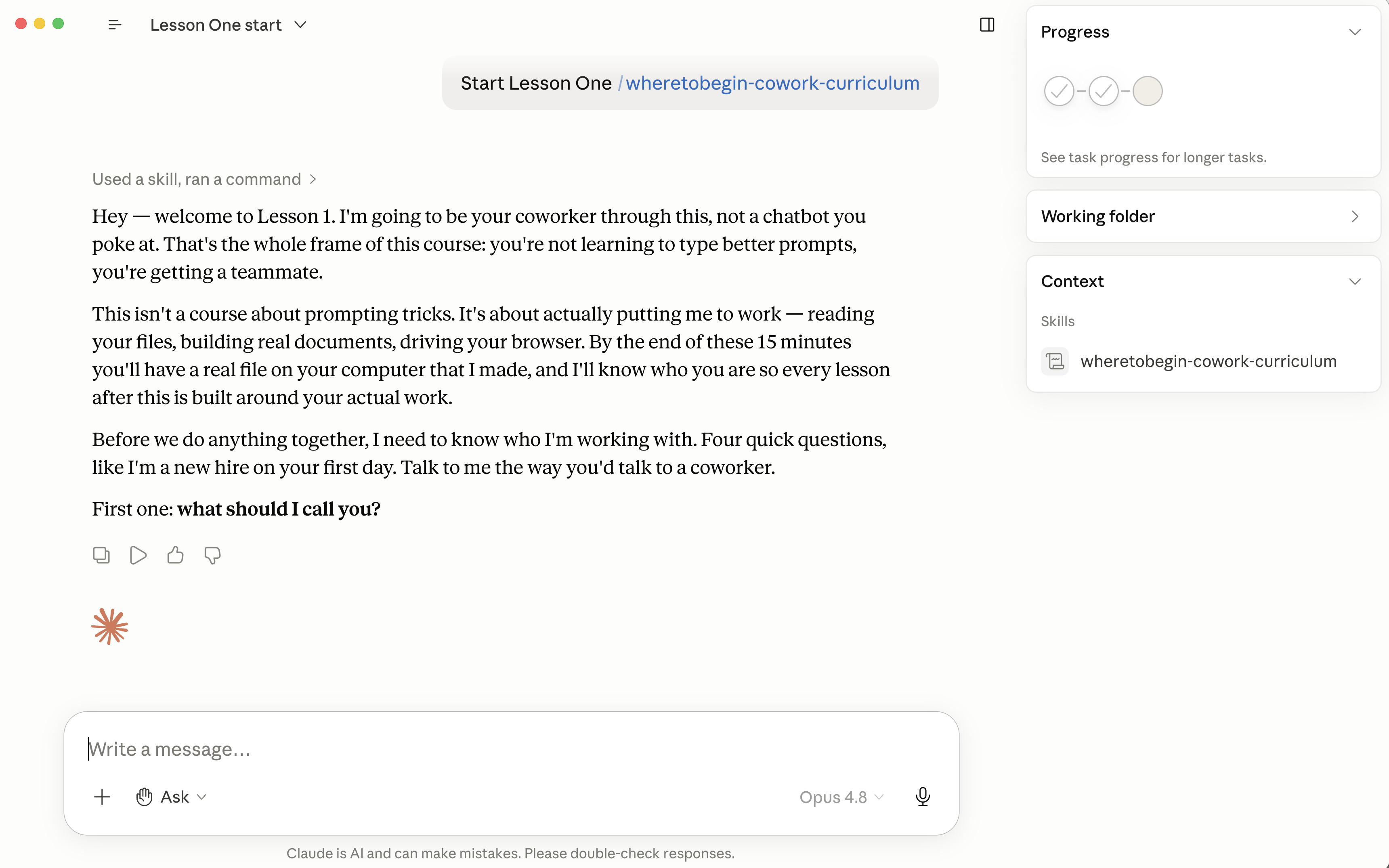 Lesson 1 running inside the Claude desktop app — Claude greets the learner, the wheretobegin-cowork-curriculum skill is loaded in the right sidebar, and the lesson reads 'I'm going to be your coworker through this, not a chatbot you poke at.'
